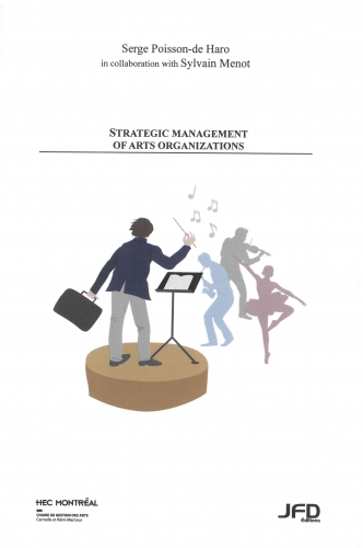 Strategic Management of Arts Organizations (version imprimée seulement)